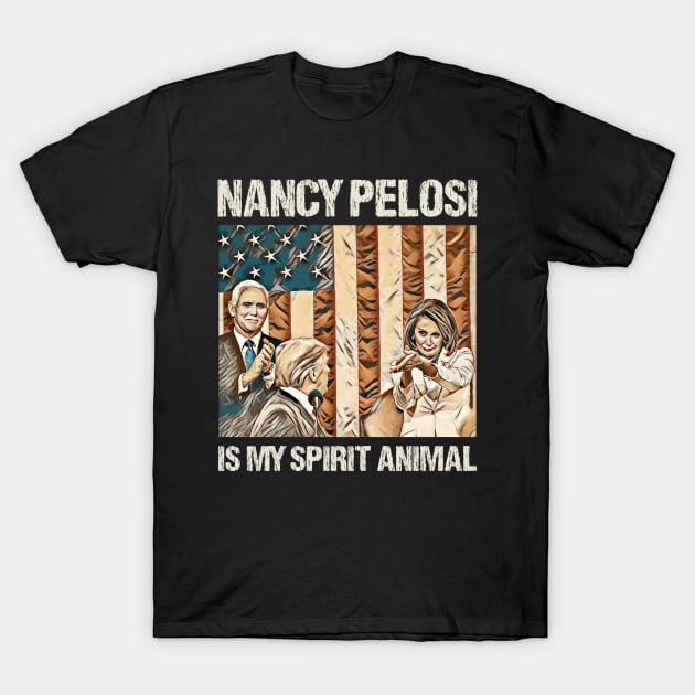 Nancy Pelosi is my spirit animal T-Shirt by Muzehack